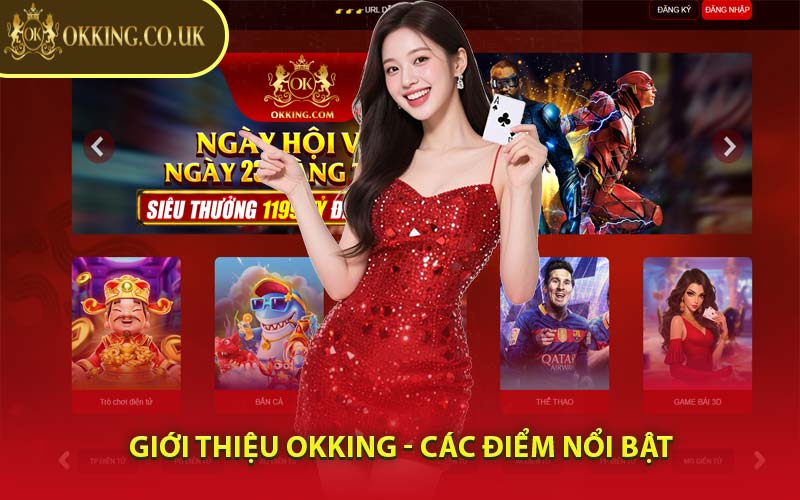 Giới Thiệu Okking - Các Điểm Nổi Bật