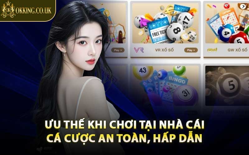 Ưu Thế Khi Chơi Tại Nhà Cái – Cá Cược An Toàn, Hấp Dẫn