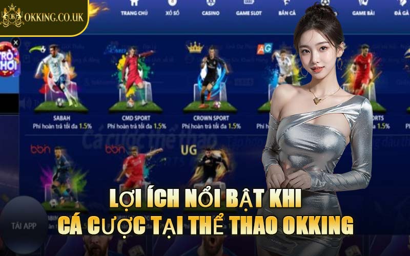 Lợi Ích Nổi Bật Khi Cá Cược Tại Thể Thao OKKING